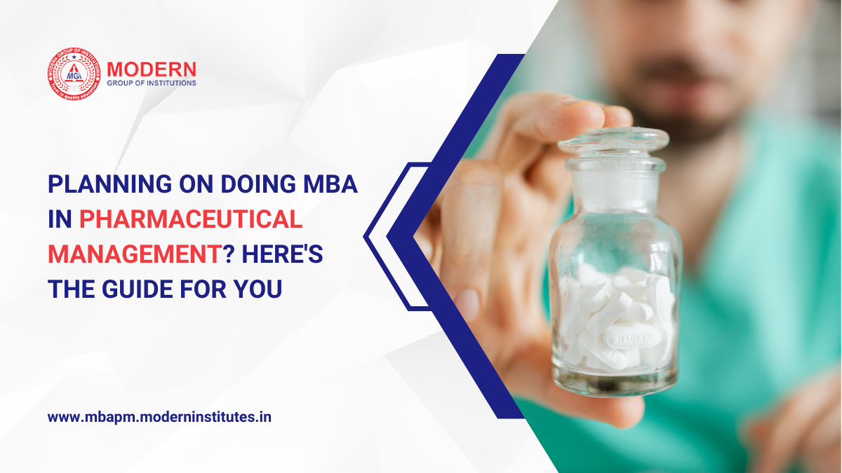 Planning On Doing MBA in Pharmaceutical Management Here's The Guide For You