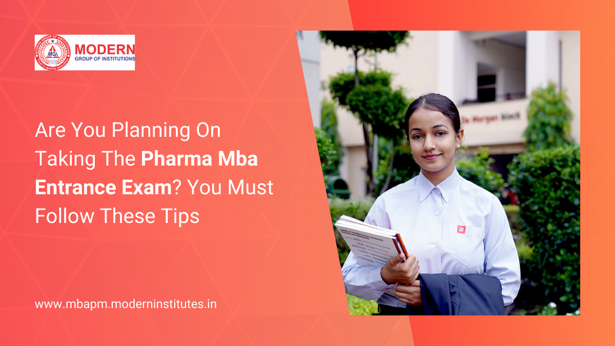 Are You Planning On Taking The Pharma Mba Entrance Exam You Must Follow These Tips